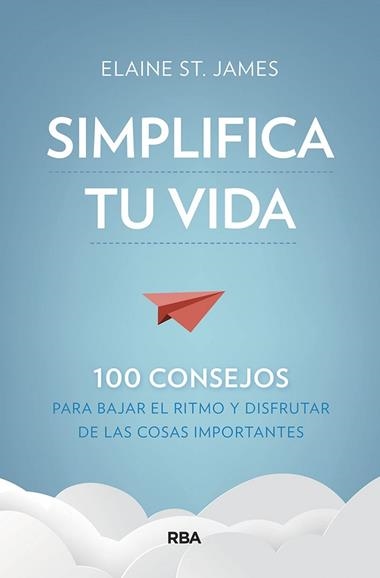 SIMPLIFICA TU VIDA | 9788491875536 | ELAINE SAINT JAMES
