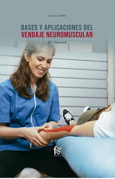 BASES Y APLICACIONES DEL VENDAJE NEUROMUSCULAR | 9788413239866 | JAVIER CASTILLO