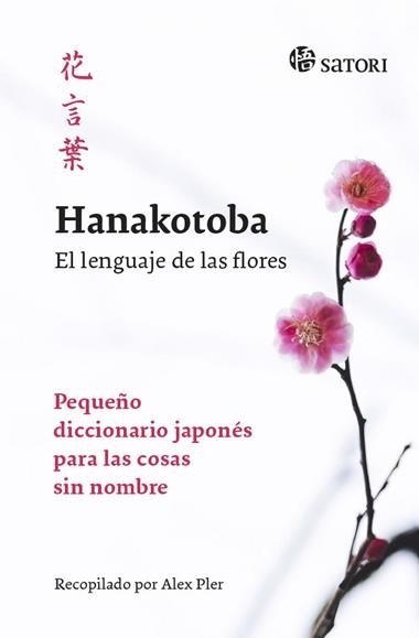 HANAKOTOBA EL LENGUAJE DE LAS FLORES | 9788417419165 | ALEX PLER