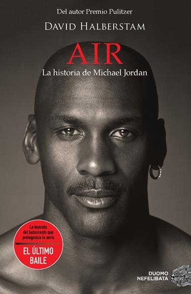 AIR LA HISTORIA DE MICHAEL JORDAN | 9788418128578 | DAVID HALBERSTAM