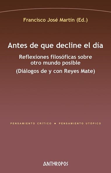 ANTES DE QUE DECLINE EL DÍA | 9788417556365 | FRANCISCO JOSE MARTIN