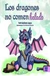 Los dragones no comen helado | 9788418297267 | TOÑI GUILLOTO LOPEZ