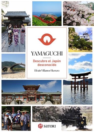 YAMAGUCHI DESCUBRE EL JAPÓN DESCONOCIDO | 9788417419486 | EFRAIN VILLAMOR HERRERO