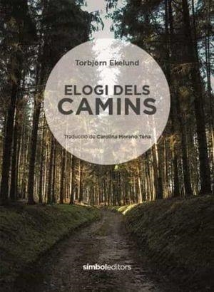 ELOGI DELS CAMINS | 9788415315872 | TORBJORN EKELUND