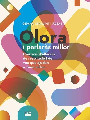 OLORA I PARLARÀS MILLOR | 9788491911135 | GEMMA REGUANT FOSAS