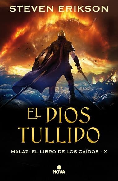MALAZ EL LIBRO DE LOS TULLIDOS 10 EL DIOS TULLIDO | 9788417347864 | STEVEN ERIKSON