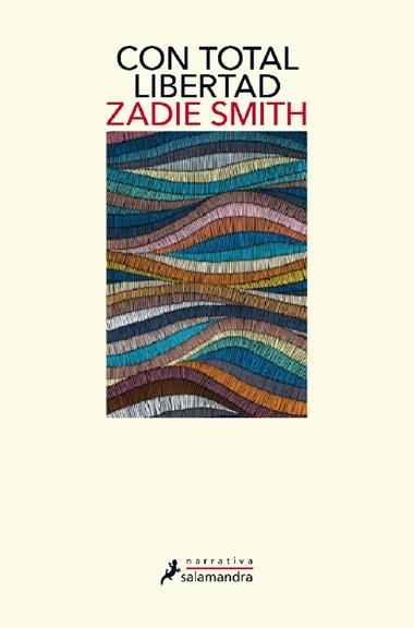 CON TOTAL LIBERTAD | 9788418107269 | ZADIE SMITH