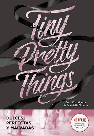 TINY PRETTY THINGS DULCES PERFECTAS Y MALVADAS | 9788418038808 | CLAYTON DHONIELLE & SON CHARAIPOTRA