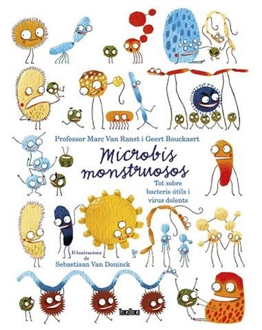 MICROBIS MONSTRUOSOS TOT SOBRE BACTERIS ÚTILS I VIRUS DOLENTS | 9788417383756 | MARC VAN RANST & GEERT BOUCKAERT & SEBASTIAAN VAN DONINCK
