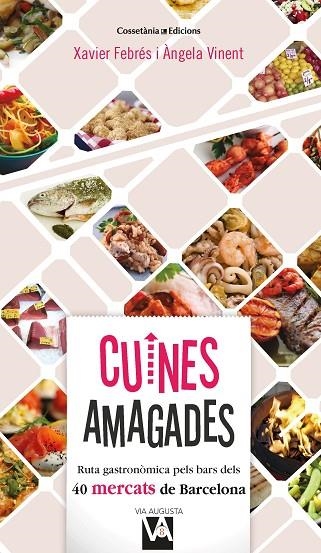 CUINES AMAGADES | 9788490349212 | XAVIER FEBRES & ANGELA VINENT