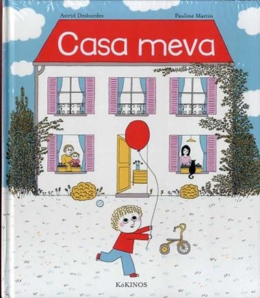 Casa meva | 9788417742089 | Astrid Desbordes & Pauline Martin
