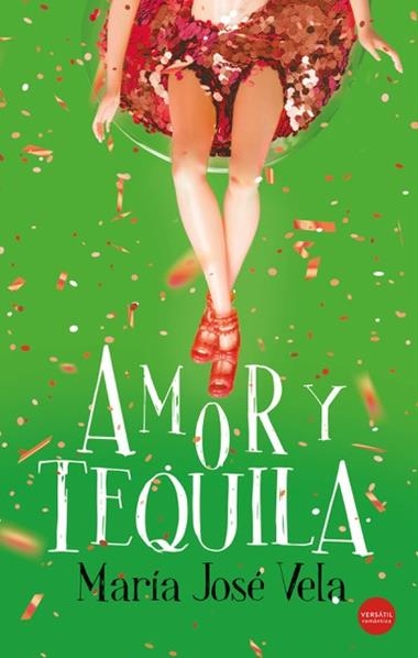 Amor y tequila | 9788417451875 | MARIA JOSE VELA