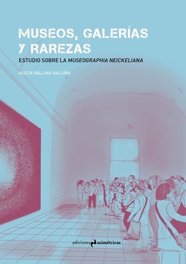 MUSEOS GALERÍAS Y RAREZAS | 9788417905330 | ALICIA VALLINA VALLINA