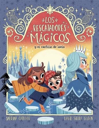 Los Rescatadores Mágicos 05 Y el castillo de hielo | 9788424668563 | Sabrina Catdoor & David Sierra