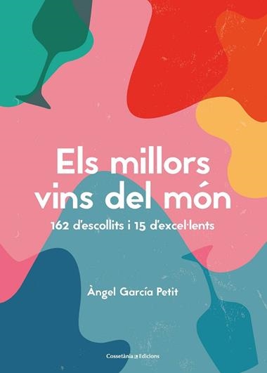 ELS MILLORS VINS DEL MÓN | 9788490349823 | ÀNGEL GARCÍA PETIT