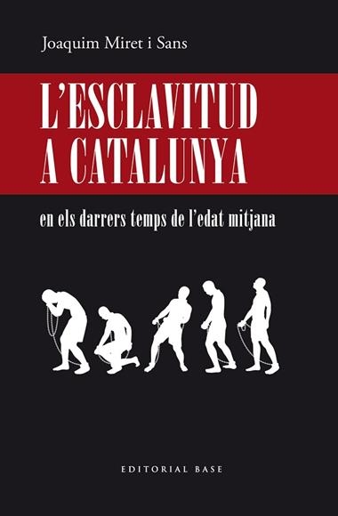 L’ESCLAVITUD A CATALUNYA EN ELS DARRERS TEMPS DE L’EDAT MITJANA. | 9788417759902 | JOAQUIM MIRET I SANS