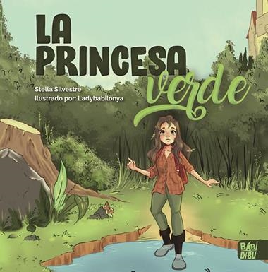 La princesa verde | 9788418297328 | STELLA SILVESTRE & LADYBABILONYA