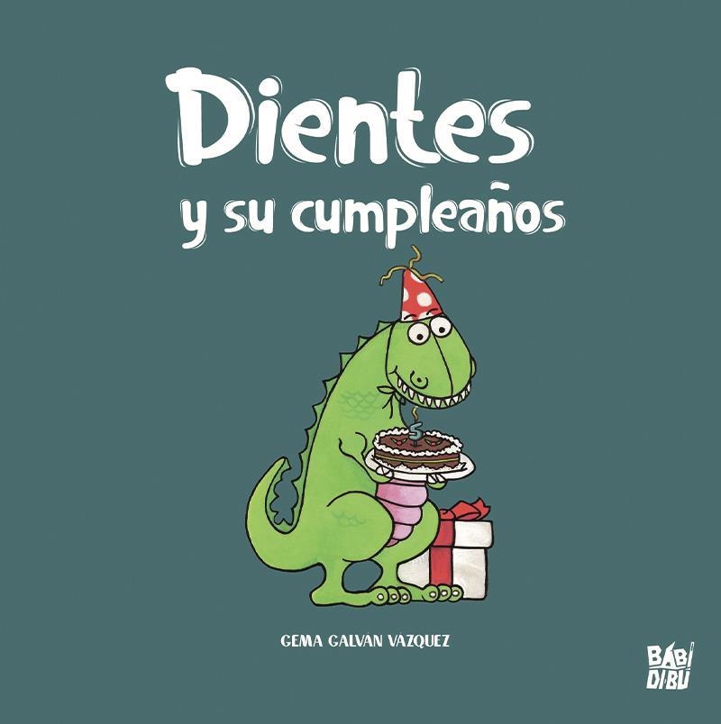 Dientes y su cumpleaños | 9788418297021 | GEMA GALVAN VAZQUEZ
