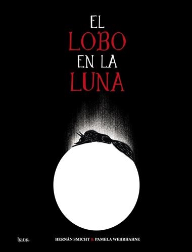 El lobo en la luna | 9788418101250 | HERNAN SMICHT & PAMELA WEHRHAHNE