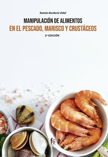 MANIPULACIÓN DE ALIMENTOS EN EL PESCADO MARISCO Y CRUSTACEOS | 9788413239965 | RAMON BORDERIA VIDAL