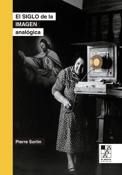 El siglo de la imagen analógica | 9789508893420 | PIERRE SORLIN