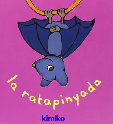 LA RATAPINYADA | 9788484702535 | KIMIKO