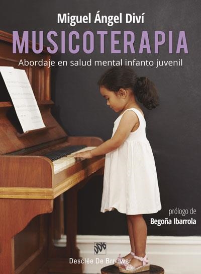MUSICOTERAPIA ABORDAJE EN SALUD MENTAL INFANTO JUVENIL | 9788433031129 | MIGUEL ANGEL DIVÍ CASTELLÓN