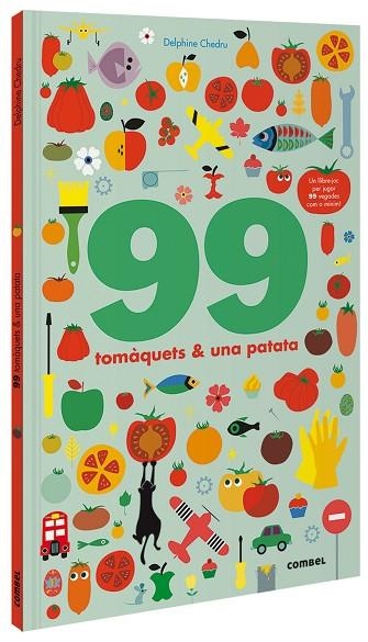 99 TOMAQUETS I 1 PATATA | 9788491016243 | DELPHINE CHEDRU