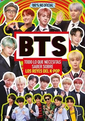 BTS Todo lo que necesitas saber sobre los reyes del K-pop | 9788408223573 | VV. AA.