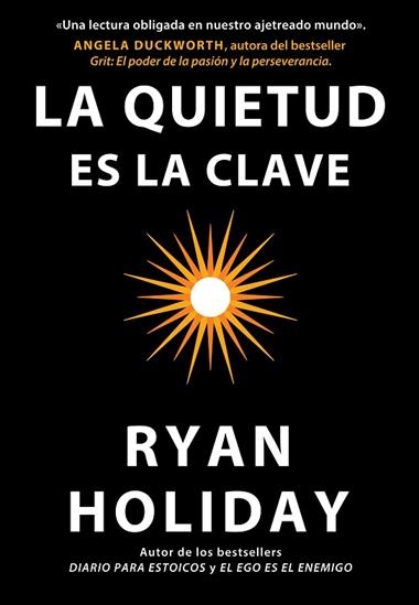 La quietud es la clave | 9788417963132 | Rayan Holiday