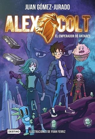 Alex Colt 05 El emperador de Antares | 9788408231264 | Juan Gómez-Jurado