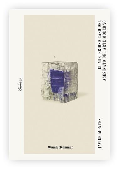 EL MISTERIOSO CASO DEL ASESINATO DEL ARTE MODERNO | 9788412166026 | JAVIER MONTES