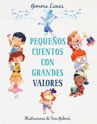 PEQUEÑOS CUENTOS CON GRANDES VALORES | 9788417921361 | GEMMA LIENAS