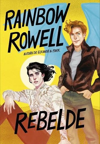 RAINBOW ROWELL REBELDE | 9788420453132 | RAINBOW ROWELL