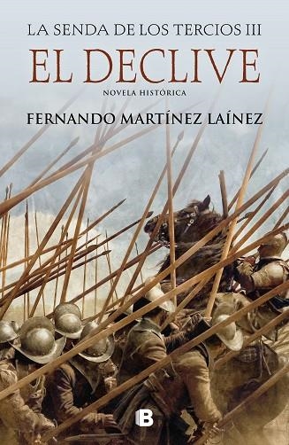 LA SENDA DE LOS TERCIOS 03 EL DECLIVE | 9788466667944 | FERNANDO MARTINEZ LAINEZ