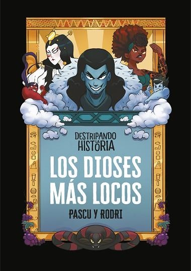 DESTRIPANDO LA HISTORIA LOS DIOSES MAS LOCOS | 9788420440040 | RODRIGO SEPTIEN & ALVARO PASCUAL