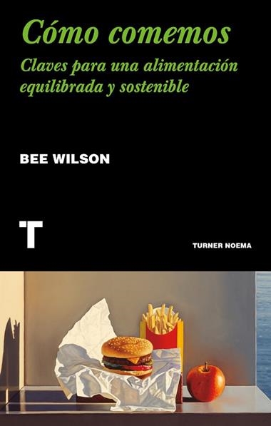 CÓMO COMEMOS | 9788417866563 | BEE WILSON