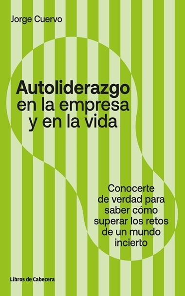 AUTOLIDERAZGO EN LA EMPRESA Y EN LA VIDA | 9788412139525 | JORGE CUERVO