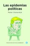 Las epidemias políticas | 9789874086969 | PETER SLOTERDIJK