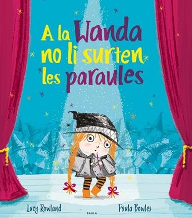 A LA WANDA NO LI SURTEN LES PARAULES | 9788447941988 | LUCY ROWLAND & PAULA BOWLES