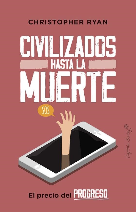CIVILIZADOS HASTA LA MUERTE | 9788412064483 | CHRISTOPHER RYAN