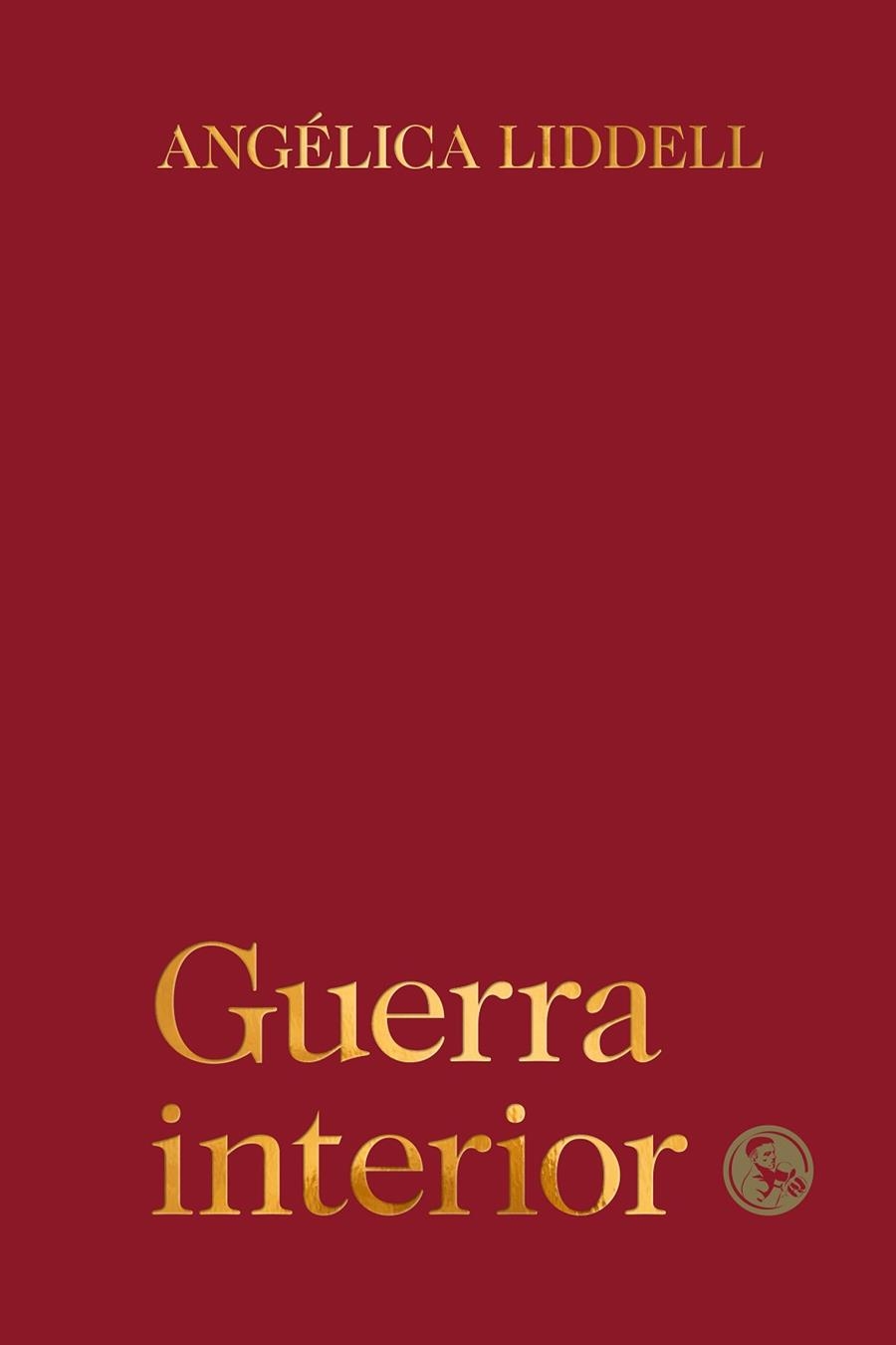 GUERRA INTERIOR | 9788495291905 | ANGELICA LIDDELL
