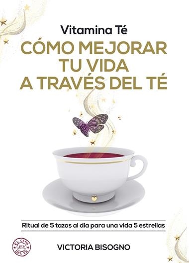 Vitamina Té Cómo mejorar tu vida a través del té | 9788418354519 | VICTORIA BISOGNO