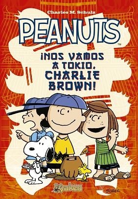 PEANUTS NOS VAMOS A TOKIO CHARLIE BROWN! | 9788492534647 | CHARLES M. SCHULZ