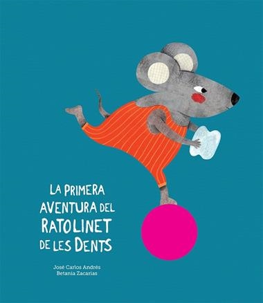 La primera aventura del Ratolinet de les dents | 9788417673079 | JOSE CARLOS ANDRES