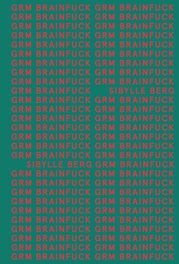 GRM BRAINFUCK | 9788413620534 | SIBYLE BERG