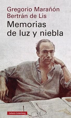 Memorias de luz y niebla | 9788418218569 | Gregorio Marañón