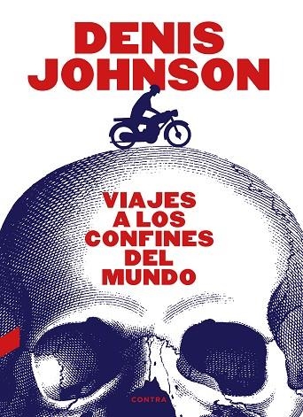 Viajes a los confines del mundo | 9788418282287 | Denis Johnson