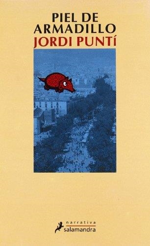PIEL DE ARMADILLO | 9788478886470 | JORDI PUNTÍ