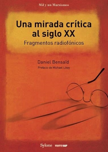 Una mirada crítica al siglo XX | 9788412148329 | DANIEL BENSAID